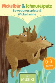 Wickelbär & Schmusespatz - Bewegungsspiele und Wickelreime
